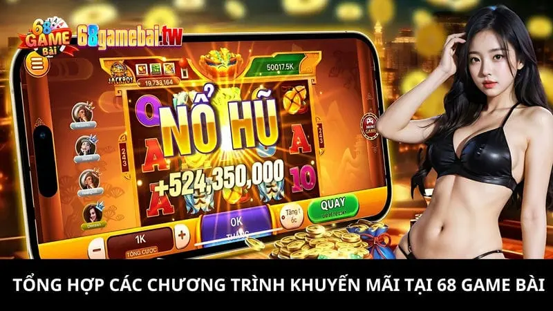  khuyến mãi tại 68 game bài