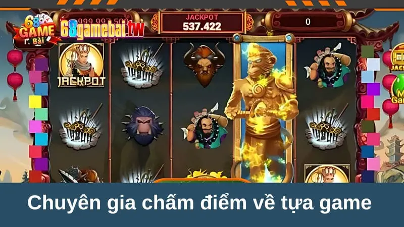 Tây Du Ký 68 game bài: Tính năng và mẹo chơi Slot bất bại