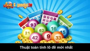 Chia sẻ 6 thuật toán tính lô đề hiệu quả tại 68gamebai 