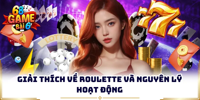 Giải thích về roulette và nguyên lý hoạt động